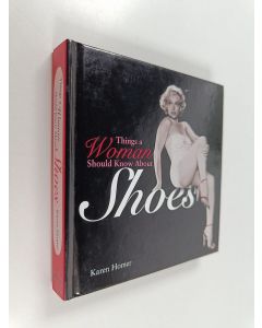 Kirjailijan Karen Homer käytetty kirja Things a woman should know about shoes