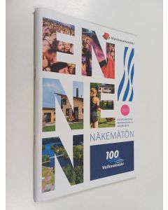käytetty teos Ennennäkemätön 2023 : Kaupunkiopas matkailuun ja asumiseen - 100 Valkeakoski