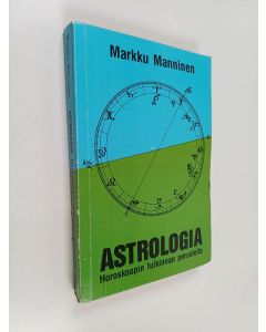 Kirjailijan Markku Manninen käytetty kirja Astrologia : horoskoopin tulkinnan perusteita