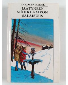 Kirjailijan Carolyn Keene käytetty kirja Jäätyneen suihkukaivon salaisuus