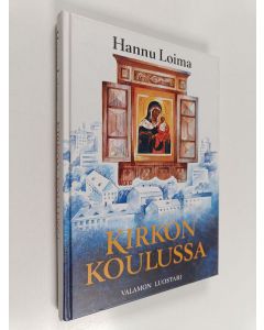 Kirjailijan Hannu Loima käytetty kirja Kirkon koulussa : laatokankarjalaisen siirtolaispapin muistoja ja mietteitä kahdelta vuosikymmeneltä sodan jälkeen