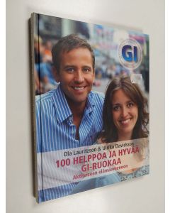 Kirjailijan Ola Lauritzson & Ulrika Davidsson käytetty kirja 100 helppoa ja hyvää GI-ruokaa aktiiviseen elämänmenoon