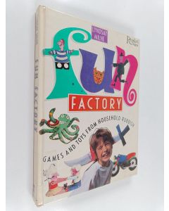 Kirjailijan Lyndsay Milne käytetty kirja Fun factory : games and toys from household rubbish