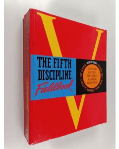 Kirjailijan Peter M. Senge käytetty kirja The Fifth discipline fieldbook : strategies and tools for building a learning organization