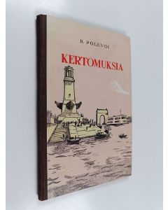 Kirjailijan Boris Polevoi käytetty kirja Kertomuksia