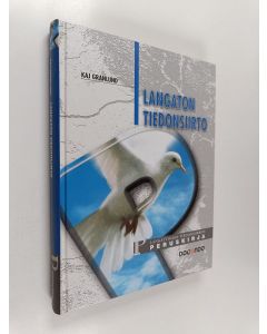 Kirjailijan Kaj Granlund käytetty kirja Langaton tiedonsiirto : langattoman tiedonsiirron peruskirja