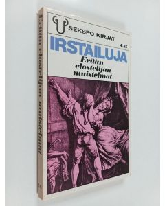 käytetty kirja Irstailuja : Erään elostelijan seikkailuja