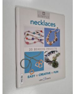 käytetty teos Necklaces : 20 beading projects - Simply necklaces - Bead love