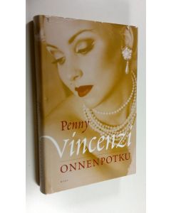 Kirjailijan Penny Vincenzi käytetty kirja Onnenpotku (UUDENVEROINEN)