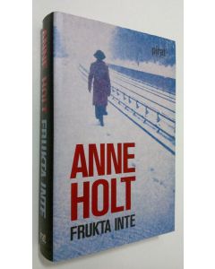 Kirjailijan Anne Holt käytetty kirja Frukta inte