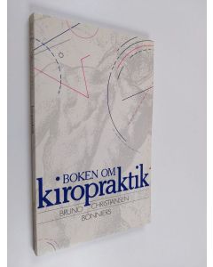 Kirjailijan Bruno Christiansen käytetty kirja Boken om kiropraktik