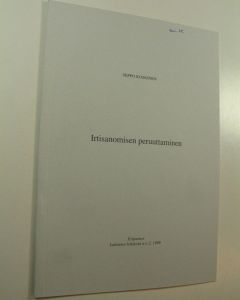 Kirjailijan Seppo Koskinen käytetty kirja Irtisanomisen peruuttaminen, eripainos Lakimies-lehdestä n:o 2, 1998