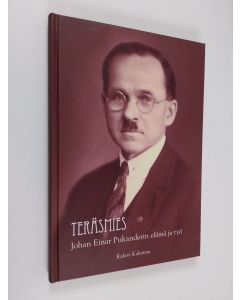 Kirjailijan Kalevi Kalemaa käytetty kirja Teräsmies : Johan Einar Pukanderin elämä ja työ (ERINOMAINEN)