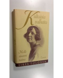 Kirjailijan Sirpa Tolonen käytetty kirja Kultaisia valheita : Molli-sisareni tarina