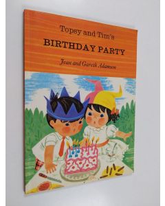 Kirjailijan Jean Adamson käytetty kirja Topsy and Tim's birthday party