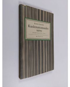 Kirjailijan Eino Leino käytetty kirja Kuolemattomuuden toivo : kantaatti 1910