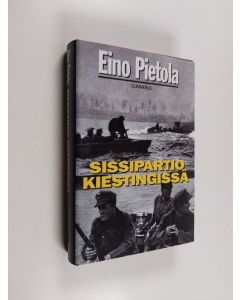 Kirjailijan Eino Pietola käytetty kirja Sissipartio Kiestingissä (ERINOMAINEN)
