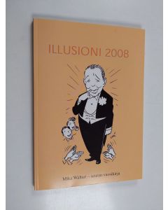 käytetty kirja Illusioni 2008 : Mika Waltari -seuran vuosikirja