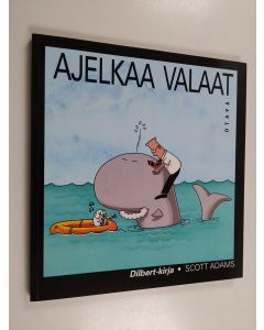 Kirjailijan Scott Adams käytetty kirja Ajelkaa valaat