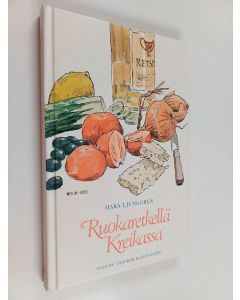 Kirjailijan Hara Ljunggren käytetty kirja Ruokaretkellä Kreikassa