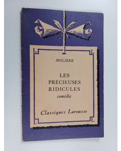Kirjailijan Moliere käytetty kirja Les précisuses ridicules - comédie