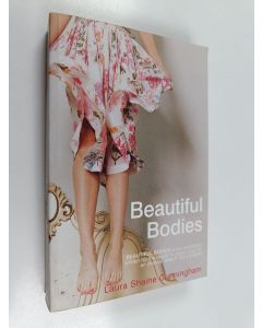 Kirjailijan Laura Shaine Cunningham käytetty kirja Beautiful Bodies