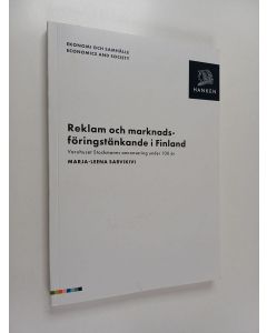 Kirjailijan Marja-Leena Sarvikivi käytetty kirja Reklam och marknadsföringstänkande i Finland varuhuset Stockmanns annonsering under 100 år
