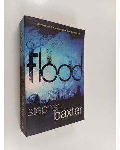 Kirjailijan Stephen Baxter käytetty kirja Flood