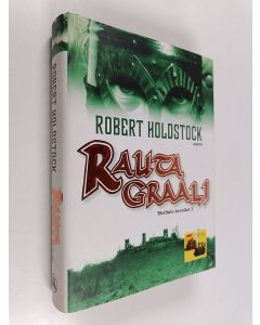 Kirjailijan Robert Holdstock käytetty kirja Rautagraali