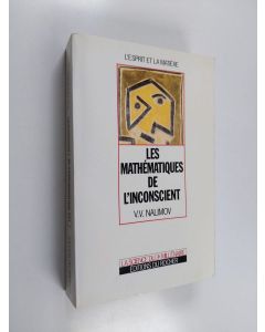 Kirjailijan Vasiliĭ Vasilʹevich Nalimov käytetty kirja Les mathématiques de l'inconscient