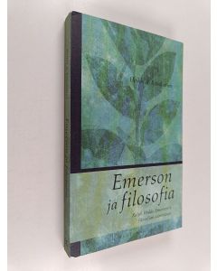 Kirjailijan Heikki A. Kovalainen käytetty kirja Emerson ja filosofia : Ralph Waldo Emersonin filosofian ääriviivoja