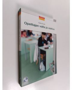 Kirjailijan Markku Poutala käytetty kirja Opettajan valta ja vastuu