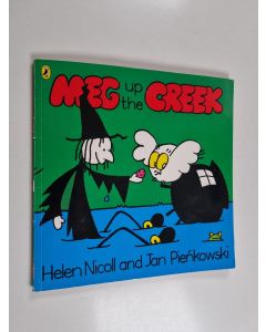 Kirjailijan Jan Pienkowski & Helen Nicoll käytetty kirja Meg Up the Creek