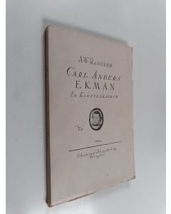 Kirjailijan Arne Wilhelm Rancken käytetty kirja Anders Ekman : en konstnärsdröm
