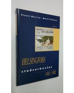 Kirjailijan Einari Marvia käytetty kirja Helsingfors stadsorkester 1882-1982