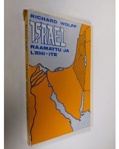 Kirjailijan Richard Wolff käytetty kirja Israel, Raamattu ja Lähi-Itä