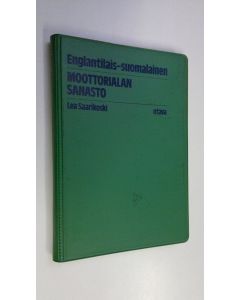 Kirjailijan Lea Saarikoski käytetty kirja Englantilais-suomalainen moottorialan sanasto