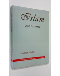 Kirjailijan Gunnar Norlen käytetty kirja Islam and its world
