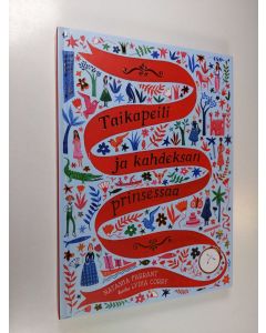Kirjailijan Natasha Farrant käytetty kirja Taikapeili ja kahdeksan prinsessaa (ERINOMAINEN)