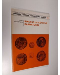 Kirjailijan Pauli Huuhtanen käytetty kirja Rikkaus ja köyhyys Raamatussa