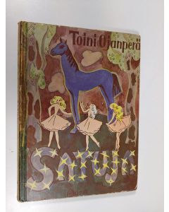 Kirjailijan Toini Ojanperä käytetty kirja Satuja