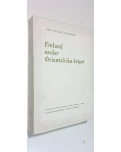 Kirjailijan Carl Michael Runeberg käytetty kirja Finland under orientaliska kriget