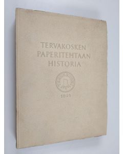 Kirjailijan Vilho Annala käytetty kirja Tervakosken paperitehtaan historia