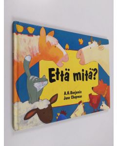 Kirjailijan A. H. Benjamin käytetty kirja Että mitä?