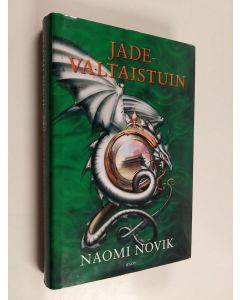 Kirjailijan Naomi Novik käytetty kirja Jadevaltaistuin