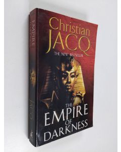 Kirjailijan Christian Jacq käytetty kirja The Empire of darkness