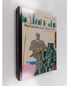 Kirjailijan Edward Lucie-Smith käytetty kirja Movements in art since 1945