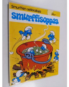 Kirjailijan Peyo käytetty kirja Smurffisoppaa