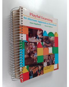 Kirjailijan Anne Engelhardt & Cheryl Sullivan käytetty teos Playful Learning : An Alternate Approach to Preschool