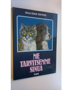 Kirjailijan Rita Pekki käytetty kirja Me tarvitsemme sinua